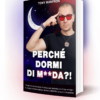 [Standard] - Perchè dormi di M**da?