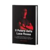 [Standard] - Libro "Il potere della Luce Rossa"